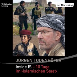 Inside IS: 10 Tage im ›Islamischen Staat‹