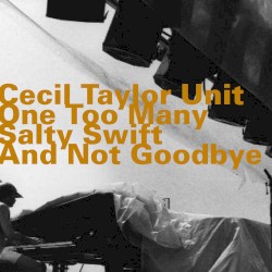 One Too Many Salty Swift and Not Goodbye