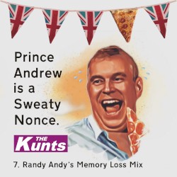 Prince Andrew Is a Sweaty Nonce (Randy Andy's Memory Loss Mix)