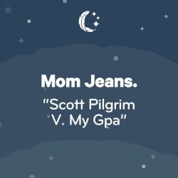 Scott Pilgrim V. My Gpa