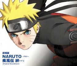 劇場版NARUTO-ナルト- 疾風伝 絆 オリジナルサウンドトラック
