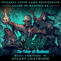 Darkest Dungeon: The Color of Madness