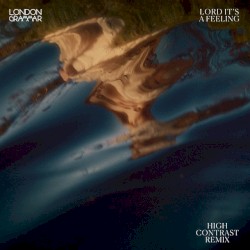 Lord It’s a Feeling (High Contrast remix)