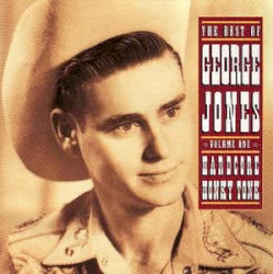 The Best of George Jones, Volume 1: Hardcore Honky Tonk