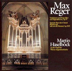 Variationen und Fuge über ein Originalthema, op. 73 / Fantasie über den Choral "Wachet auf, ruft uns die Stimme", op. 52/2