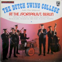 Dutch Swing College at The “Sport Palast”, Berlin