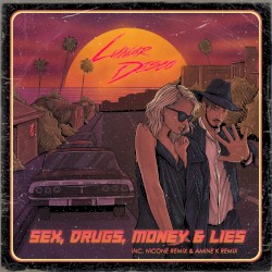 Sex, Drugs, Money & Lies