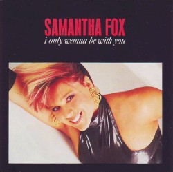 I Only Wanna Be With You