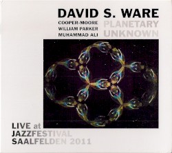 Planetary Unknown: Live at Jazzfestival Saalfelden 2011