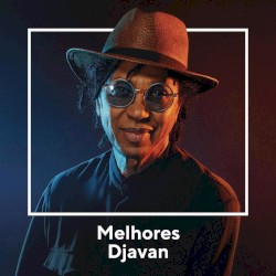 Melhores Djavan