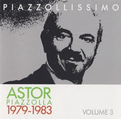 Piazzollissimo 1979-1983