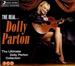 The Real… Dolly Parton: The Ultimate Dolly Parton Collection