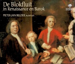 De Blokfluit in Renaissance en Barok
