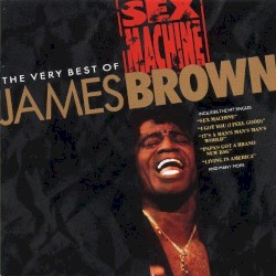 Sex Machine: The Very Best of James Brown
