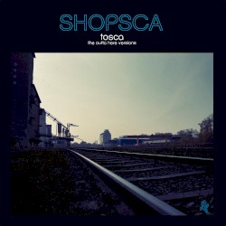 Shopsca: The Outta Here Versions