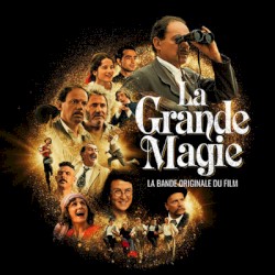 La grande magie (La bande originale du film)