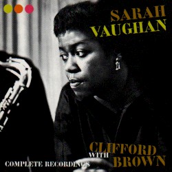 With Clifford Brown: Complete Recordings