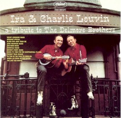 A Tribute to The Delmore Brothers