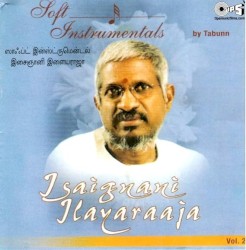 Soft Instrumentals: Isaignani Ilaiyaraaja hits
