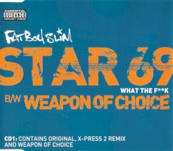 Star 69 (What the F**K) B/W Weapon of Choice