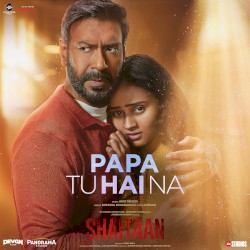 Papa Tu Hai Na (From “Shaitaan”)