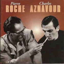 Pierre Roche / Charles Aznavour