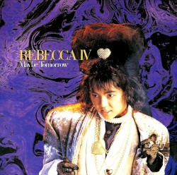 REBECCA IV 〜Maybe Tomorrow〜