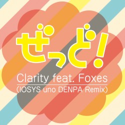 Clarity (IOSYS uno DENPA remix)