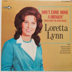 Don't Come Home A Drinkin' (With Lovin' on Your Mind)