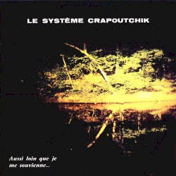 Aussi loin que je me souvienne...