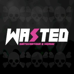Wasted
