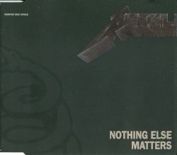 Nothing Else Matters