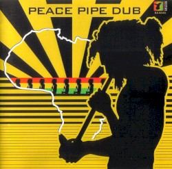 Peace Pipe Dub