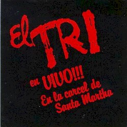 El Tri en vivo en la Carcel de Santa Martha