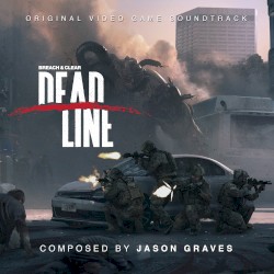 Breach & Clear: Deadline (Original Video Game Soundtrack)
