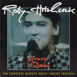 Gravy Deco: The Complete Groovy Decay/Decoy Sessions