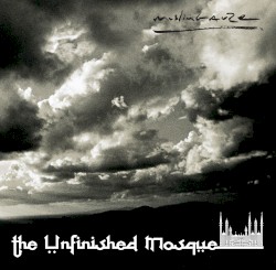 The Unfinished Mosque