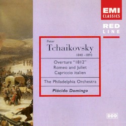 Peter Tchaikovsky. Overture "1812" / Romeo and Juliet / Capriccio italien