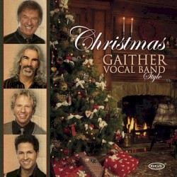 Christmas Gaither Vocal Band Style