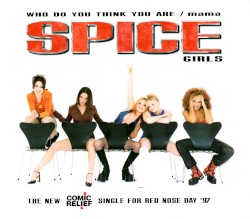 Mama / Who Do You Think You Are