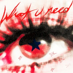 What U Need