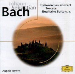Italienisches Konzert - Toccata - Englische Suite u.a.