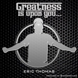 Greatness is upon you