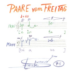 PAARE vom FREITAG, mit Sopran, Baß, elektronischen Instrumenten (1992/1999)