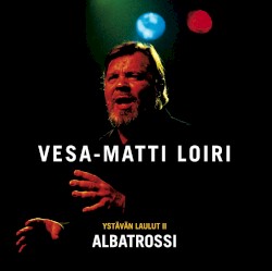 Ystävän laulut II: Albatrossi