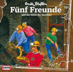 Fünf Freunde, Episode 73: und das Rätsel der Zinnmine