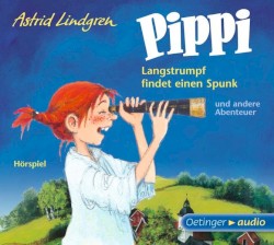 Pippi Langstrumpf findet einen Spunk und andere Abenteuer