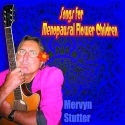 Songs for Menopausal Flower Children