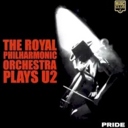 Pride: The Royal Philharmonic Orchestra Plays U2