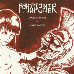 Angels Save Us / Mark a Muck